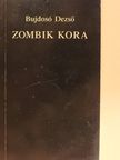 Bujdosó Dezső - Zombik kora (dedikált példány) [antikvár]