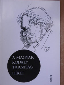 Bartalus Ilona - A Magyar Kodály Társaság Hírei 2006/1. [antikvár]