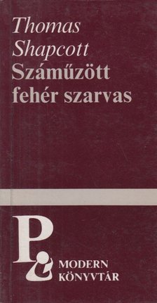 Thomas Shapcott - Száműzött fehér szarvas [antikvár]