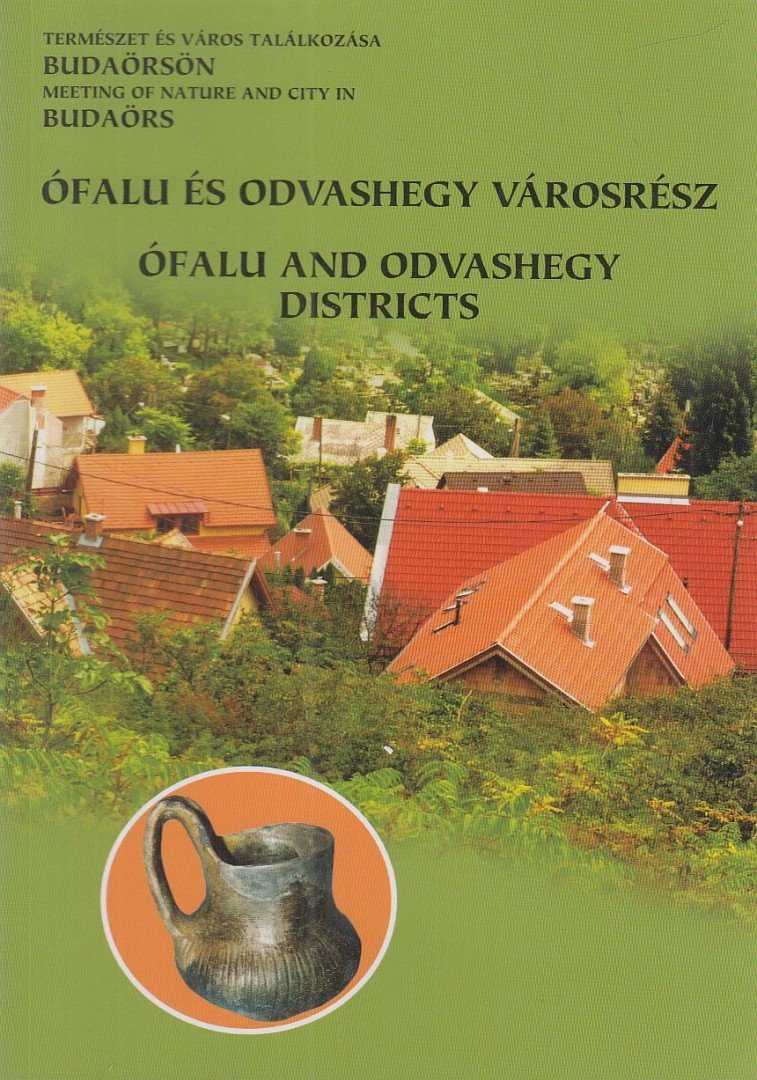 Mester Edit - Ófalu és Odvashegy városrész / Ófalu and Odvashegy Districts [antikvár]