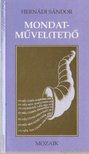 Hernádi Sándor - Mondatművel(tet)ő [antikvár]