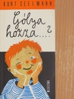 Kurt Seelmann - Gólya hozza...? [antikvár]