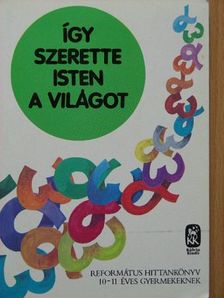 Vladár Gábor - Így szerette Isten a világot [antikvár]