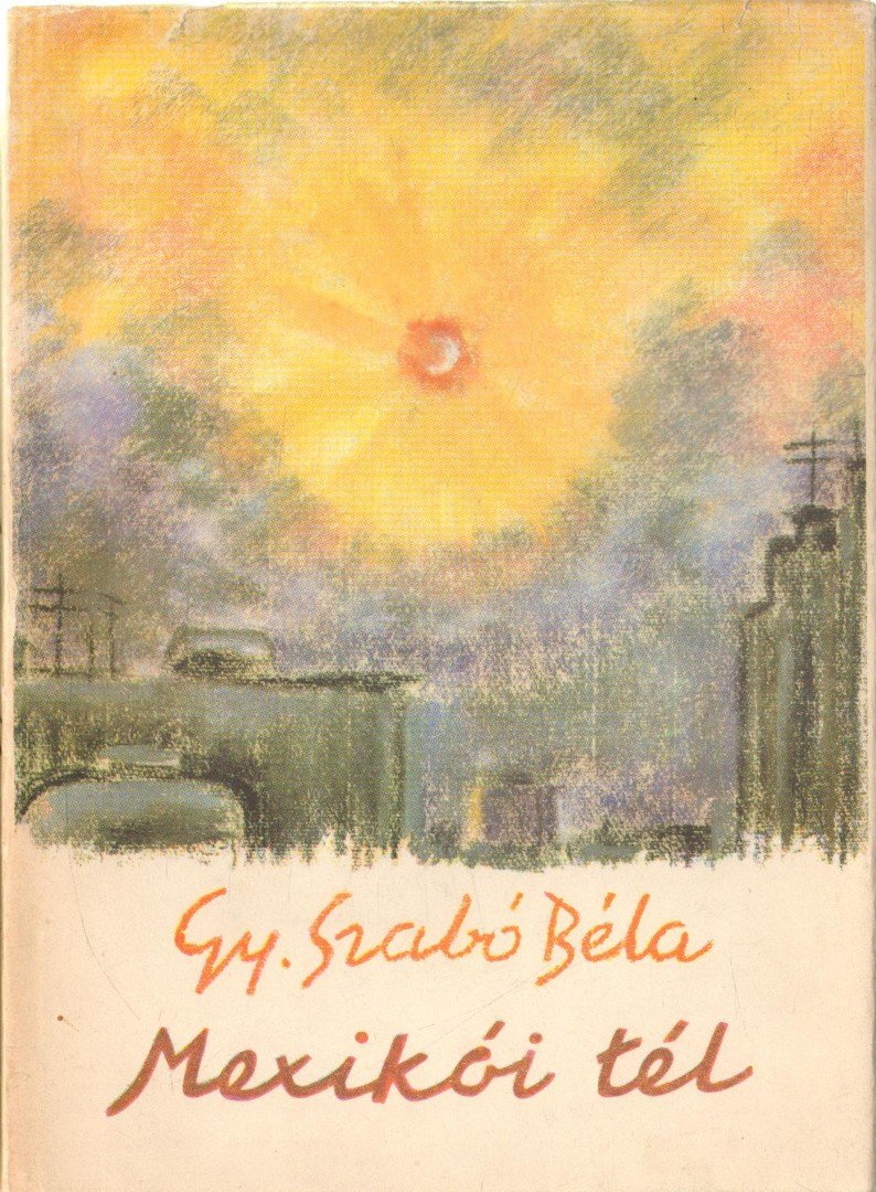 Gy. Szabó Béla - Mexikói tél [antikvár]