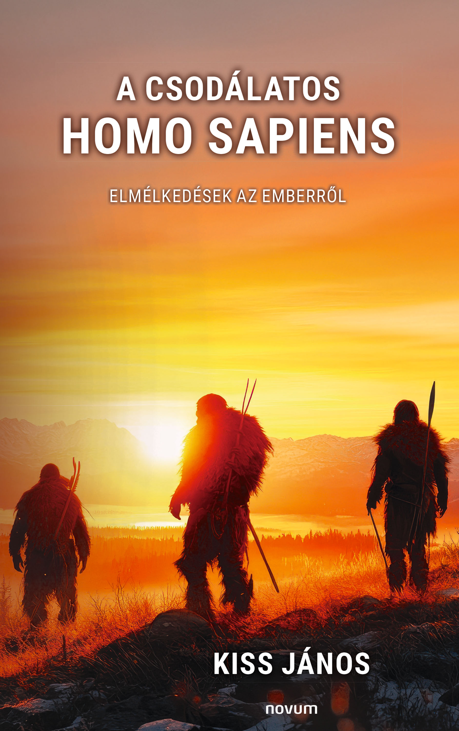 Kiss János - A csodálatos homo sapiens [eKönyv: epub, mobi]