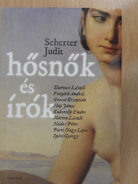 Scherter Judit - Hősnők és írók [antikvár]