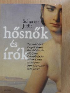 Scherter Judit - Hősnők és írók [antikvár]