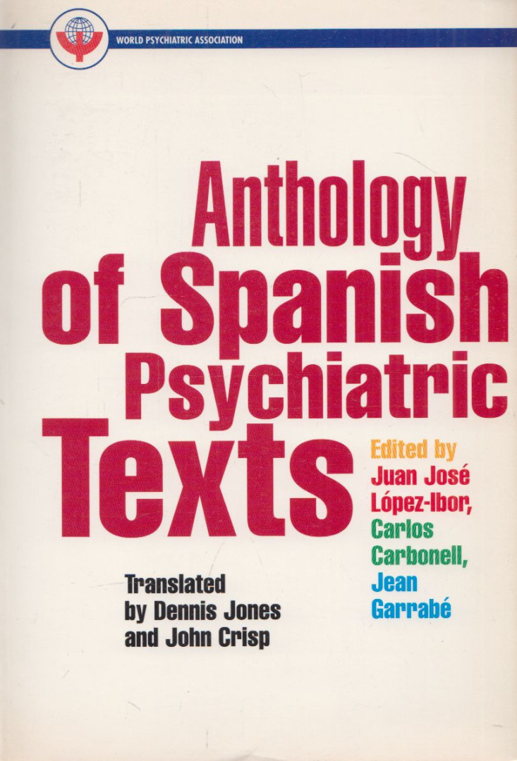 Juan José López Ibor, Carlos Carbonell, Jean Garrabé - Anthology of Spanish Psychiatric Texts [antikvár]