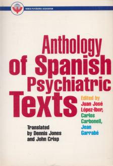 Juan José López Ibor, Carlos Carbonell, Jean Garrabé - Anthology of Spanish Psychiatric Texts [antikvár]