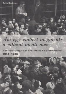 Szita Szabolcs - Aki egy embert megment - a világot menti meg [antikvár]