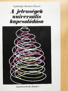 Szádeczky-Kardoss Elemér - A jelenségek univerzális kapcsolódása [antikvár]