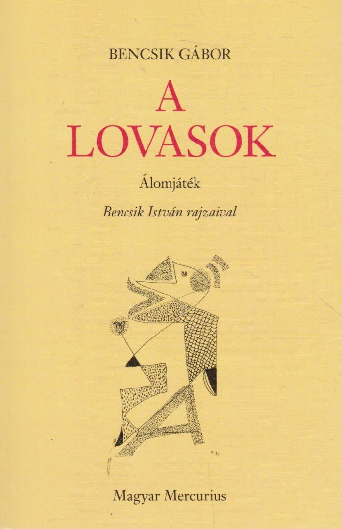 Bencsik Gábor - A lovasok [antikvár]