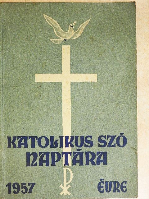 Dr. Tóth János - A Katolikus Szó naptára 1957. évre [antikvár]