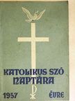 Dr. Tóth János - A Katolikus Szó naptára 1957. évre [antikvár]