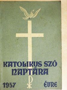 Dr. Tóth János - A Katolikus Szó naptára 1957. évre [antikvár]
