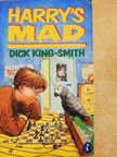 Dick King-Smith - Harry's mad [antikvár]
