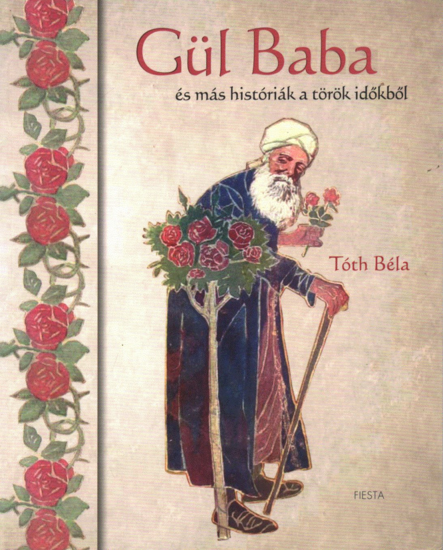 TÓTH BÉLA - Gül baba [antikvár]