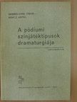 Debreczeni Tibor - A pódiumi színjátéktípusok dramaturgiája [antikvár]