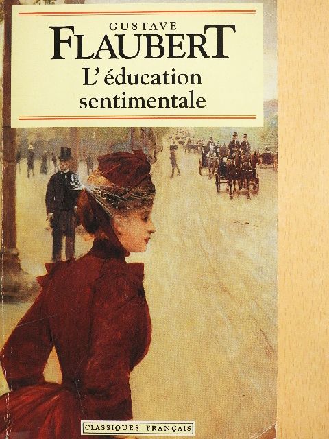 Gustave Flaubert - L'éducation sentimentale [antikvár]
