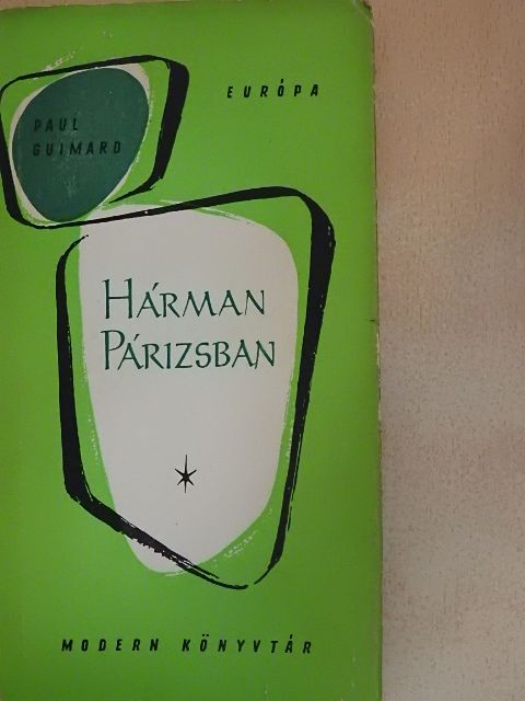 Paul Guimard - Hárman Párizsban [antikvár]