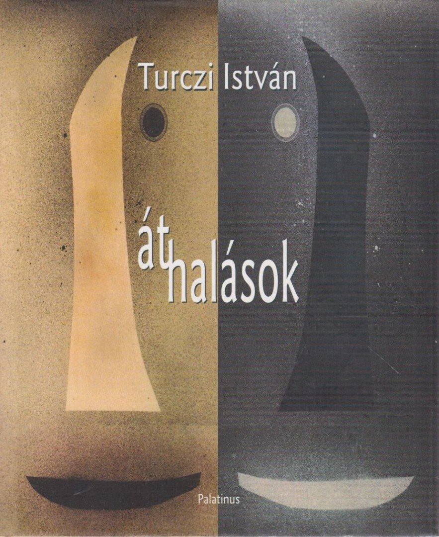 TURCZI ISTVÁN - Áthalások [antikvár]