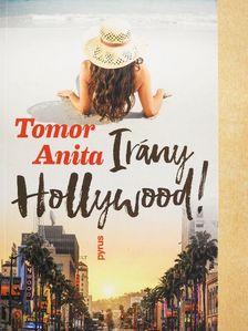 Tomor Anita - Irány Hollywood! [antikvár]