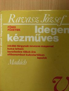 Ravasz József - Idegen kézműves [antikvár]