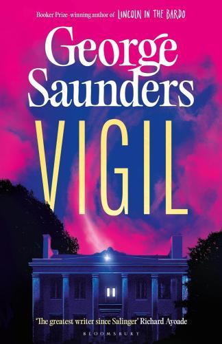 George Saunders - Vigil: From the Booker Prize-winning author