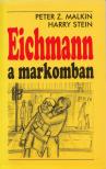Stein, Harry, Malkin, Peter Z. - Eichmann a markomban [antikvár]