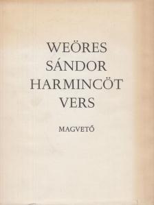 WEÖRES SÁNDOR - Harmincöt vers [antikvár]