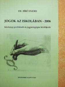 Dr. Bíró Endre - Jogok az iskolában - 2006 [antikvár]