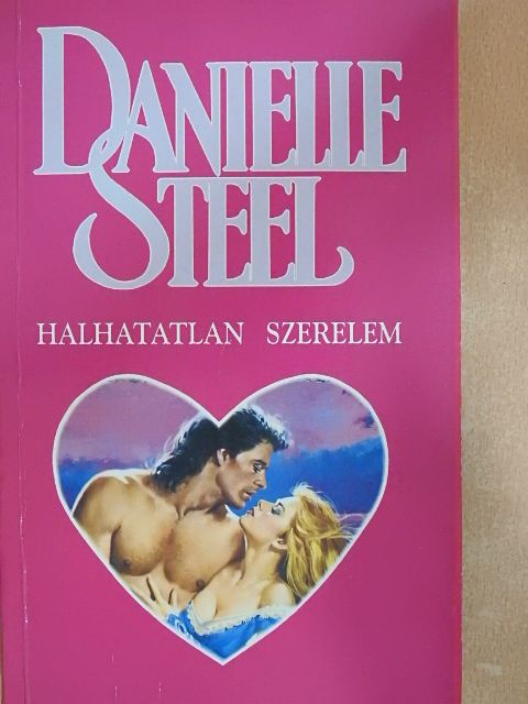 Danielle Steel - Halhatatlan szerelem [antikvár]