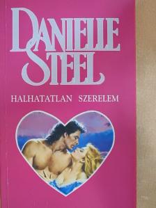 Danielle Steel - Halhatatlan szerelem [antikvár]