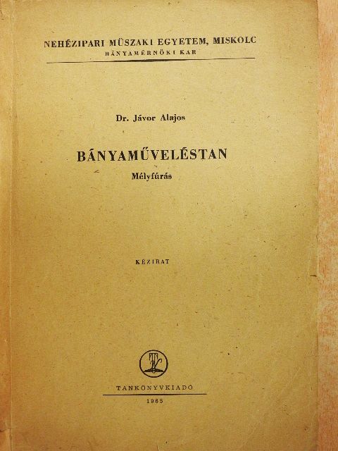 Dr. Jávor Alajos - Bányaműveléstan [antikvár]