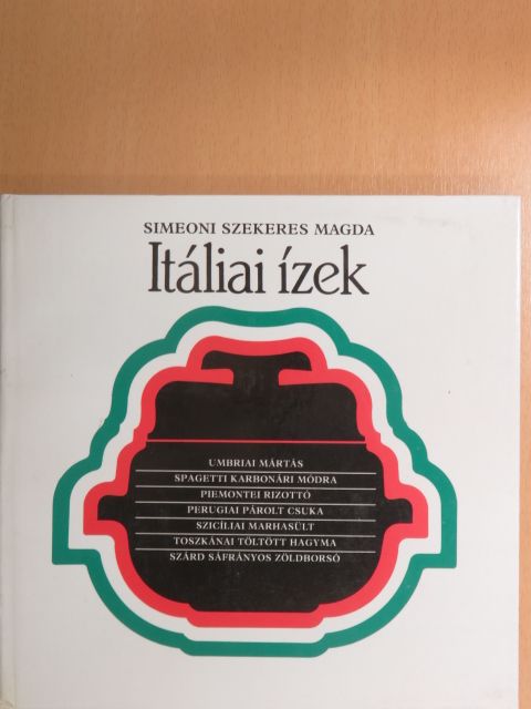 Simeoni Szekeres Magda - Itáliai ízek [antikvár]