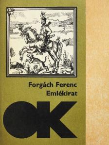 Forgách Ferenc - Emlékirat [antikvár]