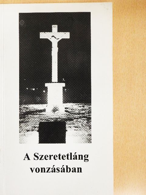 Sípos Gyula - A Szeretetláng vonzásában [antikvár]