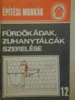 Faludi Lórántné - Fürdőkádak, zuhanytálcák szerelése [antikvár]