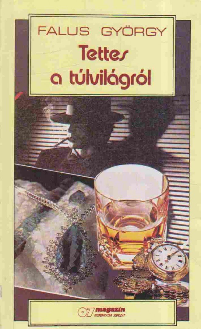FALUS GYÖRGY - Tettes a túlvilágról [antikvár]