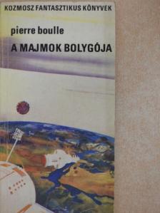 Pierre Boulle - A majmok bolygója [antikvár]