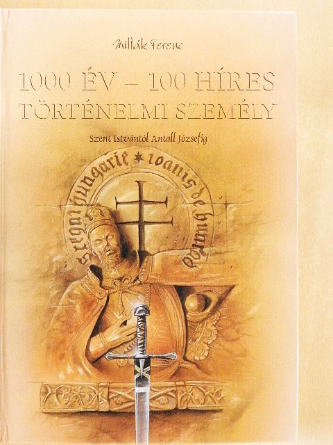 Mitták Ferenc - 1000 év - 100 híres történelmi személy [antikvár]