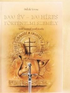 Mitták Ferenc - 1000 év - 100 híres történelmi személy [antikvár]