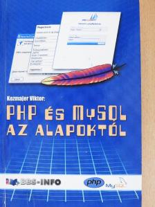 Kozmajer Viktor - PHP és MySQL az alapoktól [antikvár]