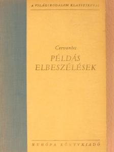 Saavedra Cervantes - Példás elbeszélések [antikvár]
