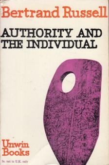 Bertrand Russell - Authority and the Individual [antikvár]