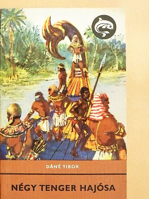 Dáné Tibor - Négy tenger hajósa [antikvár]