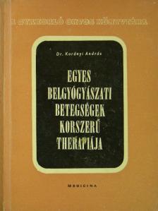 Dr. Korányi András - Egyes belgyógyászati betegségek korszerű therapiája [antikvár]