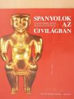 Lux Kálmán - Spanyolok az Újvilágban (dedikált példány) [antikvár]