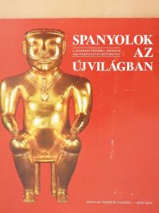 Lux Kálmán - Spanyolok az Újvilágban (dedikált példány) [antikvár]