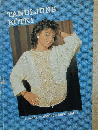 Tongori Mária - Tanuljunk kötni [antikvár]